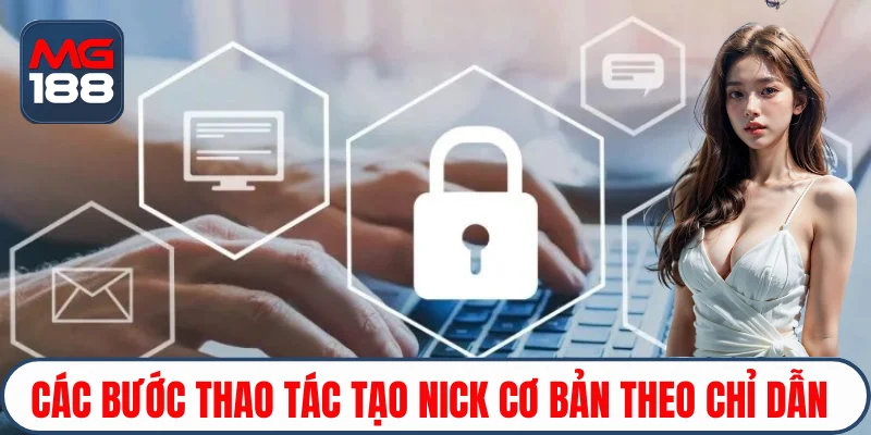 Các bước thao tác tạo nick cơ bản theo chỉ dẫn