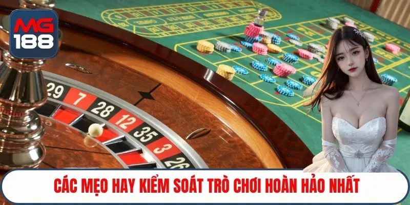 Các mẹo hay kiểm soát trò chơi hoàn hảo nhất