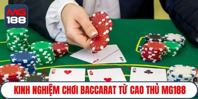 kinh-nghiem-choi-baccarat-tu-cao-thu-mg188-avt