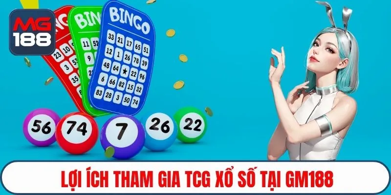 Lợi ích tham gia TCG Xổ Số tại GM188